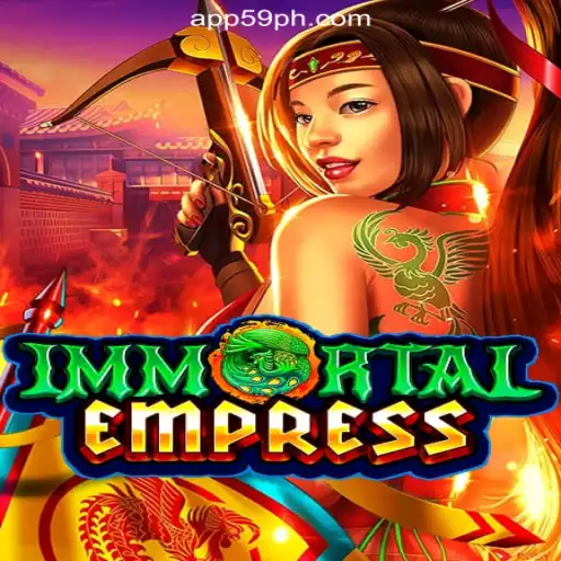 Exploring the World of ImmortalEmpress at 59PH.COM Online Casino Philippines